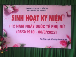 TRƯỜNG TIỂU HỌC TÂN ĐỊNH  SINH HOẠT KỶ NIỆM 112 NĂM NGÀY QUỐC TẾ PHỤ NỮ (08/3/1910 – 08/03/2022)