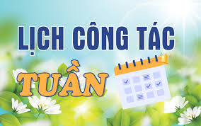 LỊCH CÔNG TÁC TUẦN TỪ NGÀY 26-5-25 ĐẾN 01-6-25 - TUẦN 36